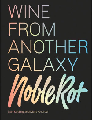 Noble Rot - Wine from another Galaxy