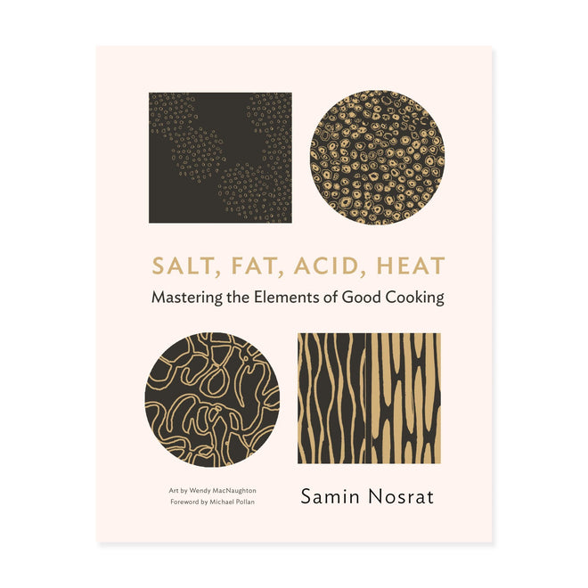Samin Nosrat Salt, Fat, Acid and Heat